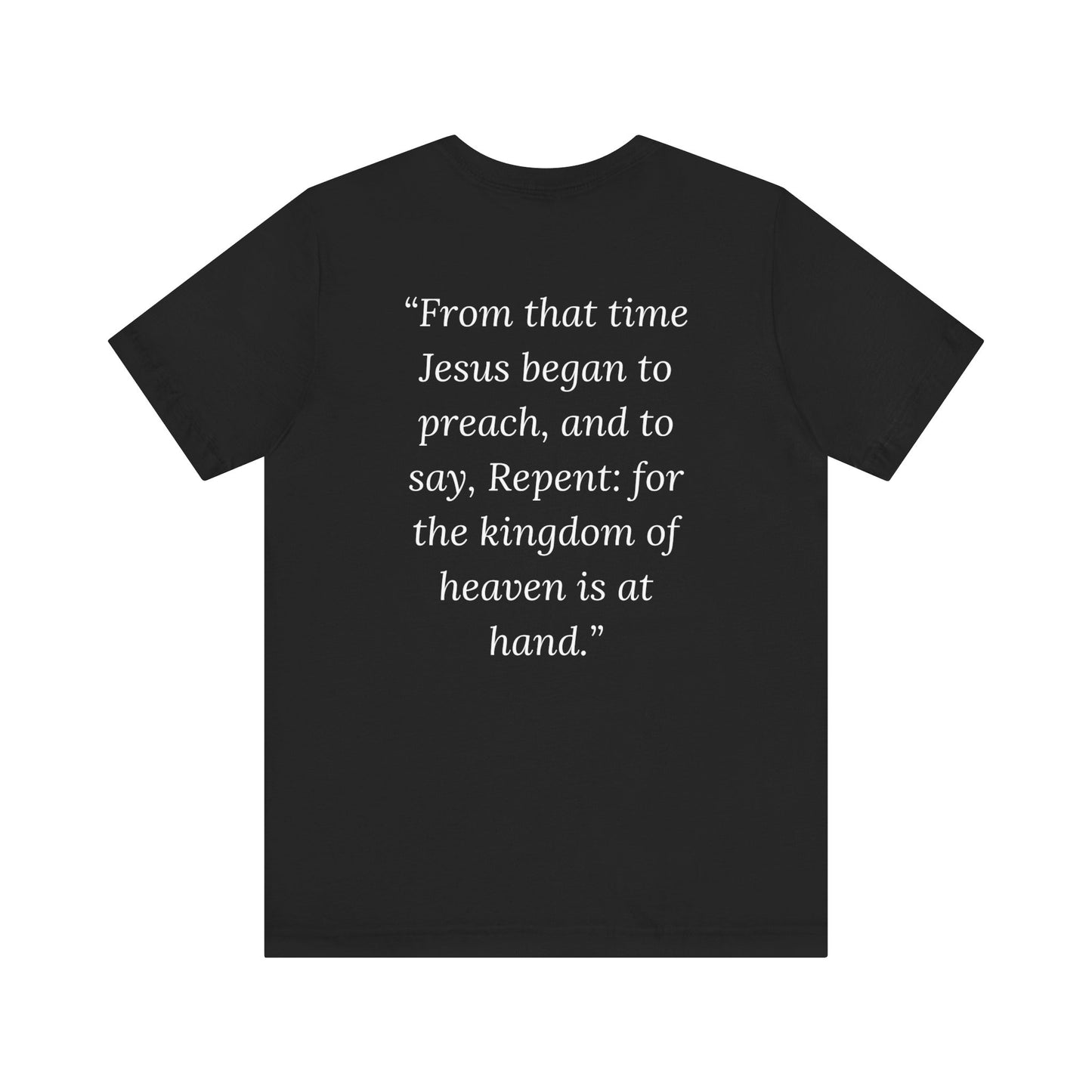 Matthew 4:17 T Shirt