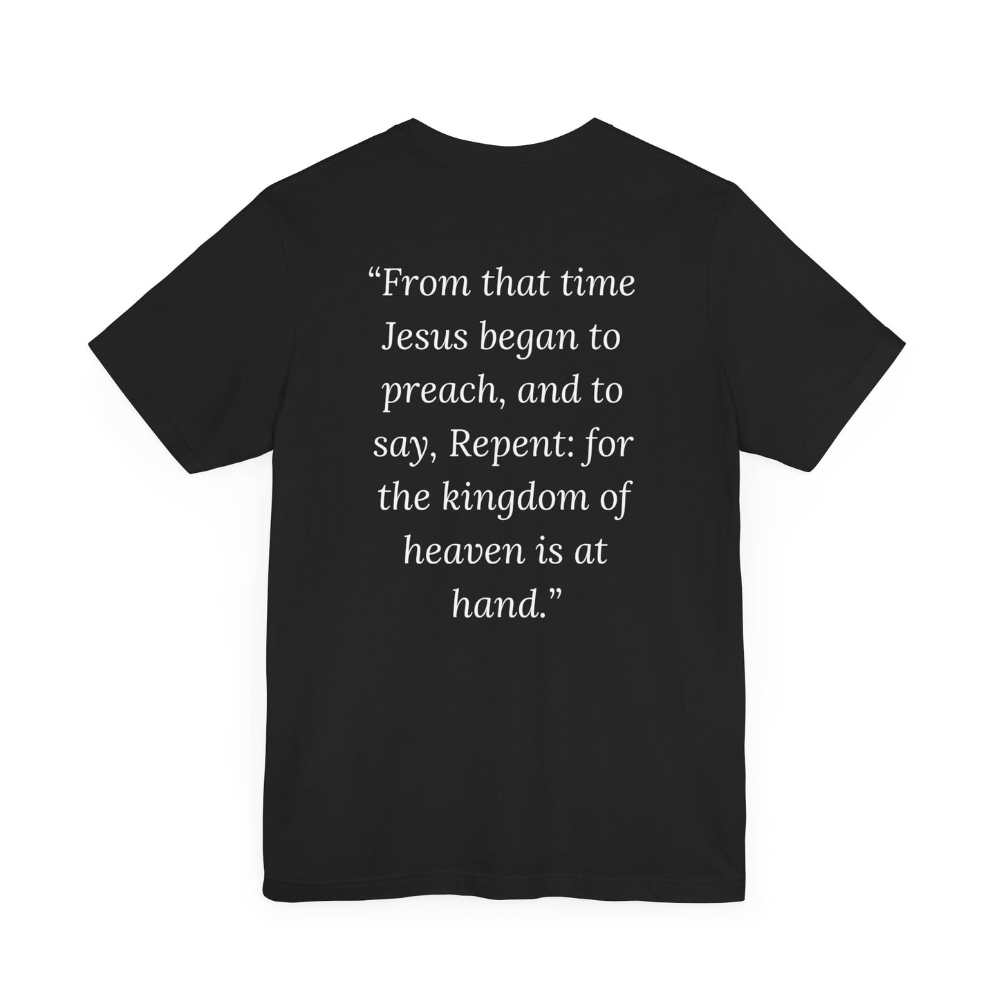 Matthew 4:17 T Shirt